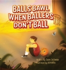 Balls Bawl When Ballers Don't Ball Cover Image