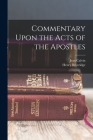 Commentary Upon the Acts of the Apostles By Jean Calvin, Henry Beveridge Cover Image