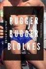 Rugger Bugger Blokes By Peter Slater Cover Image