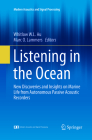Listening in the Ocean (Modern Acoustics and Signal Processing) By Whitlow W. L. Au (Editor), Marc O. Lammers (Editor) Cover Image