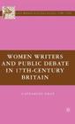 Women Writers and Public Debate in 17th-Century Britain By C. Gray Cover Image