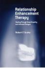 Relationship Enhancement Therapy: Healing Through Deep Empathy and Intimate Dialogue Cover Image