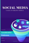 Social Media Usage on Brand Choice By Anubha Anubha Cover Image
