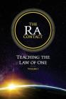 The Ra Contact: Teaching the Law of One: Volume 1 Cover Image