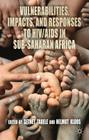 Vulnerabilities, Impacts, and Responses to Hiv/AIDS in Sub-Saharan Africa By Getnet Tadele, Helmut Kloos Cover Image