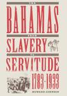 The Bahamas from Slavery to Servitude, 1783-1933 By Howard Johnson Cover Image