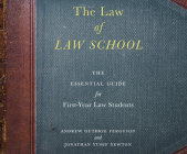 The Law of Law School: The Essential Guide for First-Year Law Students Cover Image
