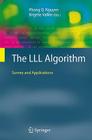 The LLL Algorithm: Survey and Applications (Information Security and Cryptography) By Phong Q. Nguyen (Editor), Brigitte Vallée (Editor) Cover Image