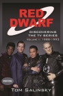 Red Dwarf: Discovering the TV Series: Volume I: 1988-1993 Cover Image