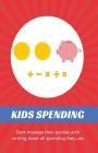 Kids Spending: Learning to Track What They Buy, and Manage Their Pocket Money Themselves, Portable Size 5.5