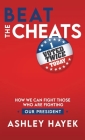Beat the Cheats! How We Can Fight Those Who Are Fighting Our President Cover Image