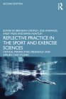 Reflective Practice in the Sport and Exercise Sciences: Critical Perspectives, Pedagogy, and Applied Case Studies Cover Image