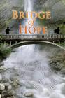 Bridge of Hope By Gladys C. Young Cover Image