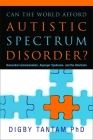 Can the World Afford Autistic Spectrum Disorder?: Nonverbal Communication, Asperger Syndrome and the Interbrain By Digby Tantam Cover Image