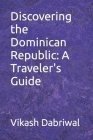 Discovering the Dominican Republic: A Traveler's Guide Cover Image