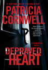 Depraved Heart: A Scarpetta Novel (Kay Scarpetta) By Patricia Cornwell Cover Image