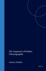 The Argument of Psellos' Chronographia: (Studien Und Texte Zur Geistesgeschichte Des Mittelalters #68) By Anthony Kaldellis Cover Image
