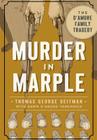 Murder in Marple: The d'Amore Family Tragedy (True Crime) Cover Image