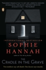 The Cradle in the Grave: A Zailer and Waterhouse Mystery (A Zailer & Waterhouse Mystery #5) By Sophie Hannah Cover Image