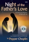 Night of the Father's Love - Satb Score with CD: The Awe and Mystery of God with Us Cover Image