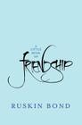 A Little Book of Friendship By Ruskin Bond Cover Image