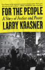 For the People: A Story of Justice and Power By Larry Krasner Cover Image