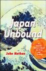 Japan Unbound: A Volatile Nation's Quest for Pride and Purpose Cover Image