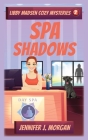 Spa Shadows By Jennifer J. Morgan Cover Image