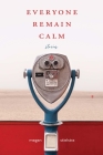 Everyone Remain Calm: Stories By Megan Stielstra Cover Image