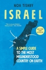 Israel: A Simple Guide to the Most Misunderstood Country on Earth By Noa Tishby Cover Image