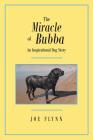 The Miracle of Bubba By Joe Flynn Cover Image
