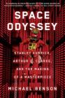 Space Odyssey: Stanley Kubrick, Arthur C. Clarke, and the Making of a Masterpiece Cover Image