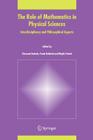 The Role of Mathematics in Physical Sciences: Interdisciplinary and Philosophical Aspects By Giovanni Boniolo (Editor), Paolo Budinich (Editor), Majda Trobok (Editor) Cover Image