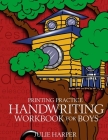 Printing Practice Handwriting Workbook for Boys By Julie Harper Cover Image