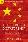 The Perfect Dictatorship: China in the 21st Century Cover Image