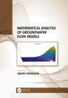 Mathematical Analysis of Groundwater Flow Models By Abdon Atangana (Editor) Cover Image