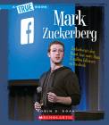 Mark Zuckerberg (A True Book: Biographies) (A True Book (Relaunch)) By Robin S. Doak Cover Image