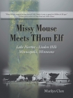 Missy Mouse Meets Thom Elf: Lake Harriet - Linden Hills, Minneapolis, Minnesota By Marilyn Clare Cover Image