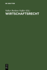 Wirtschaftsrecht By Volker Boehme-Neßler (Editor), Irmgard Küfner-Schmitt (Contribution by), Stephan Dietrich (Contribution by) Cover Image