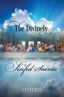 The Divinely Sinful Saints By Itotko Cover Image