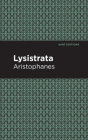 Lysistrata By Aristophanes, Mint Editions (Contribution by) Cover Image