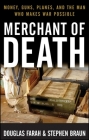 Merchant of Death: Money, Guns, Planes, and the Man Who Makes War Possible Cover Image