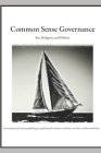 Common Sense Governance: Sex, Religion, and Politics Cover Image