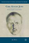 Carl Gustav Jung: Avant-Garde Conservative (Palgrave Studies in Cultural and Intellectual History) Cover Image
