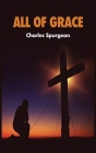 All of Grace By Charles Spurgeon Cover Image