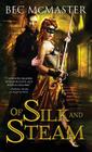Of Silk and Steam (London Steampunk #5) By Bec McMaster Cover Image