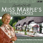 Miss Marple's Final Cases: Three New BBC Radio 4 Full-Cast Dramas By Agatha Christie, June Whitfield (Read by) Cover Image