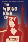 The Wrong Kind of Spy By Rhiannon Beaubien Cover Image