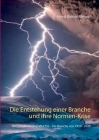Die Entstehung einer Branche und ihre Normen-Krise: Blitzschutz Historie ab 1752 - Die Branche von 1959 - 2020 Cover Image