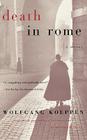 Death in Rome By Wolfgang Koeppen, Michael Hofmann (Translated by) Cover Image